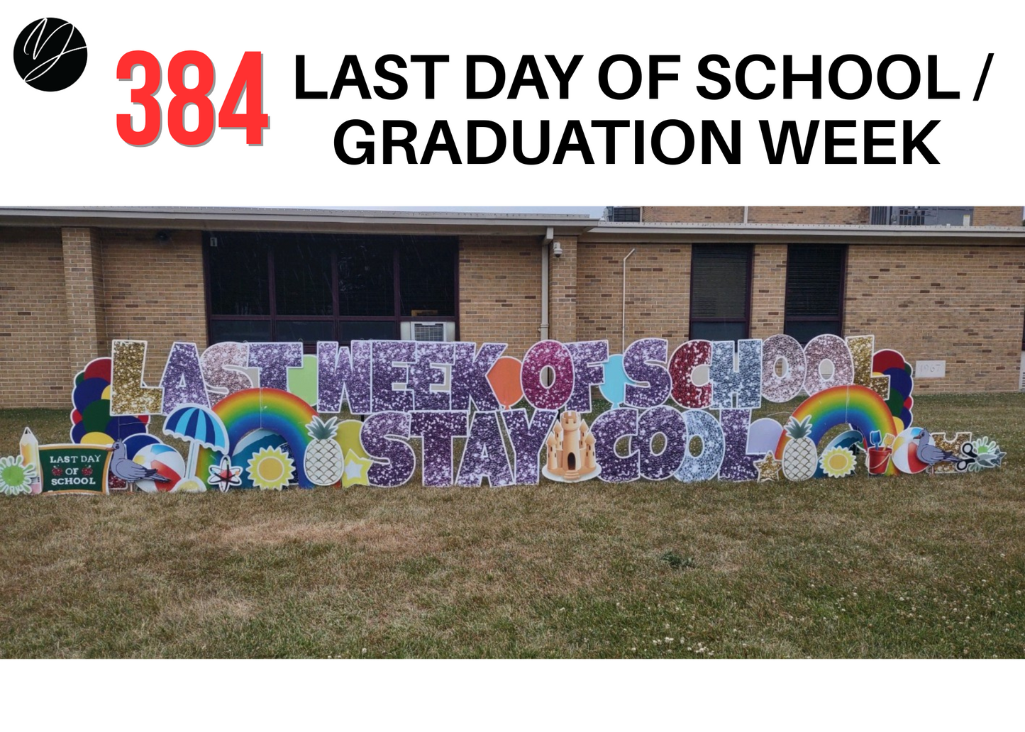 384 Last Day of School / Graduation | One Time Rental - No Subscription