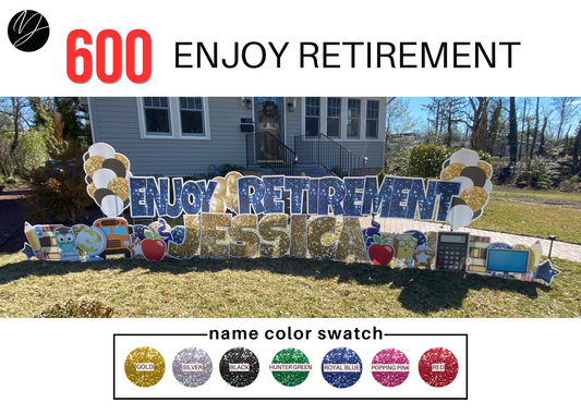 600 Retirement Sign
