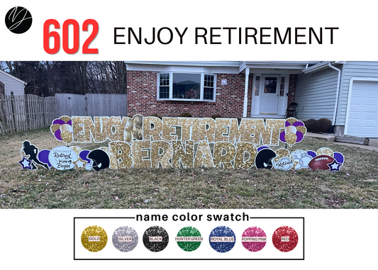 602 Enjoy Retirement Sign